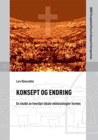 Konsept og endring - en studie av hvordan lokale ekklesiologier formes