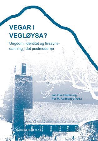 Vegar i vegløysa? - ungdom, identitet og livssynsdanning i det postmoderne