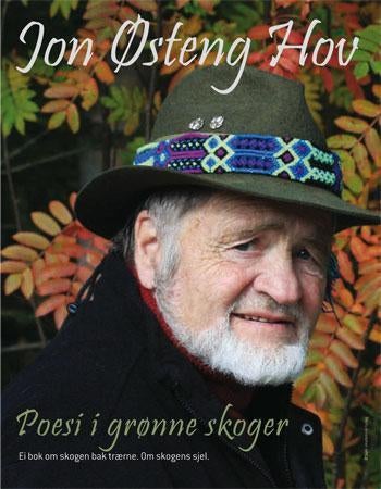 Poesi i grønne skoger - ei bok om skogen bak trærne : om skogens sjel