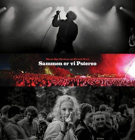 Sammen er vi Pstereo - fem år på festival