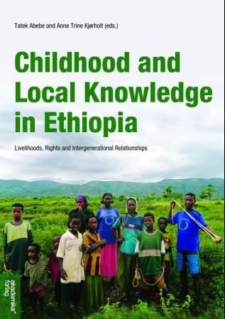 Childhood and local knowledge in Ethiopia - livelihoods, rights and intergenerational relationships
