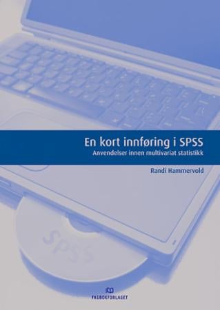En kort innføring i SPSS - anvendelser innen multivariat statistikk