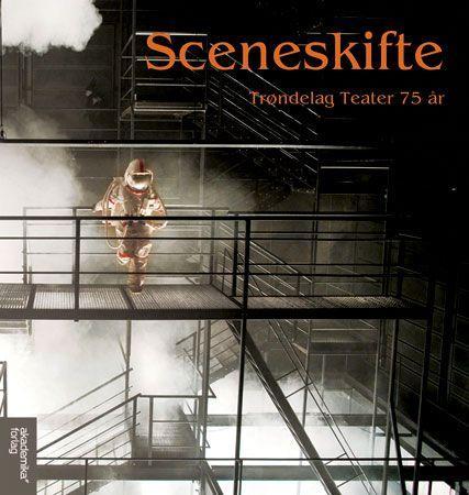 Sceneskifte - Trøndelag teater 75 år