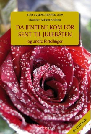 Når lysene tennes 2009 - da jentene kom for sent til julebåten og andre fortellinger