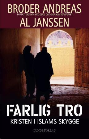 Farlig tro - kristen i islams skygge