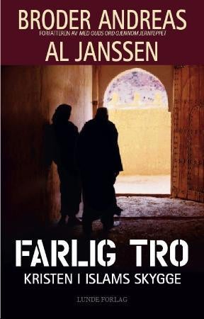 Farlig tro - kristen i islams skygge