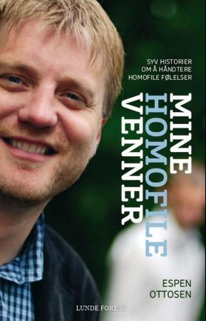 Mine homofile venner - syv historier om å håndtere homofile følelser