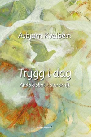 Bilde av Trygg I Dag Av Asbjørn Kvalbein