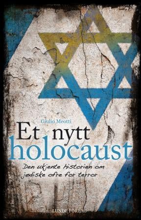 Et nytt holocaust - den ukjente historien om Israels terrorofre