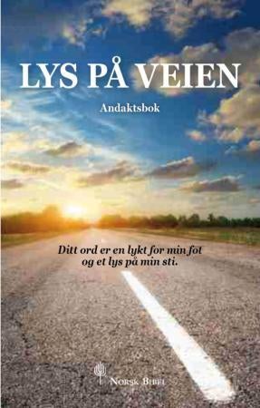 Lys på veien - andaktsbok : ditt ord er en lykt for min fot og et lys på min sti