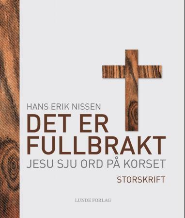 Det er fullbrakt - Jesu sju ord på korset