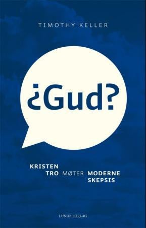 ¿Gud? - kristen tro møter moderne skepsis