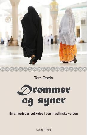 Drømmer og syner - en annerledes vekkelse i den muslimske verden