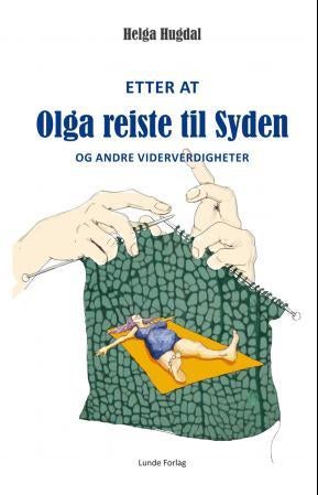 Etter at Olga reiste til Syden - og andre viderverdigheter