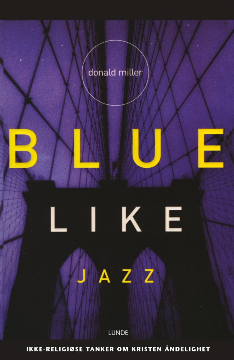 Blue like jazz - ikke-religiøse tanker om kristen åndelighet