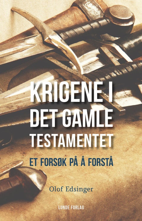 Krigene i Det gamle testamentet - et forsøk på å forstå