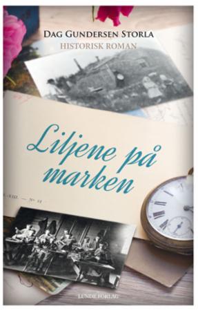 Liljene på marken - historisk roman