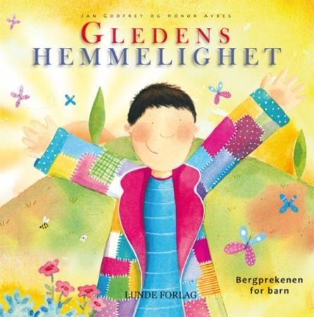 Gledens hemmelighet - bergprekenen for barn