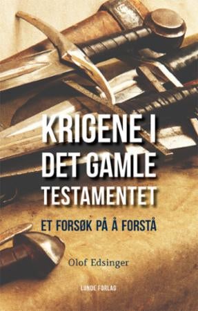 Krigene i Det gamle testamentet - et forsøk på å forstå