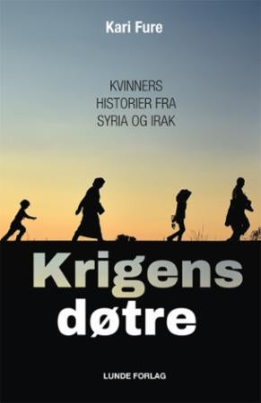 Krigens døtre - kvinners historier fra Syria og Irak