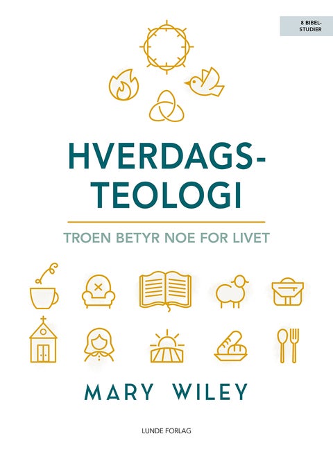 Hverdagsteologi - troen betyr noe for livet