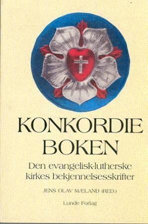 Konkordieboken - den evangelisk-lutherske kirkes bekjennelsesskrifter