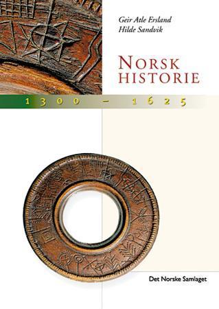 Bilde av Norsk Historie 1300-1625 Av Geir Atle Ersland, Hilde Sandvik