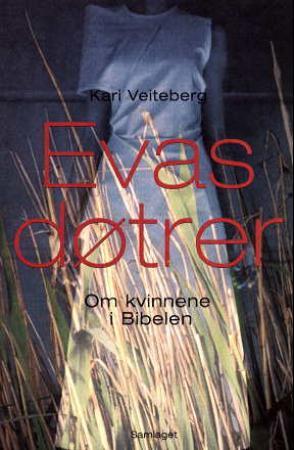 Evas døtrer - om kvinnene i Bibelen