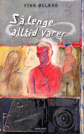 Så lenge alltid varer - roman