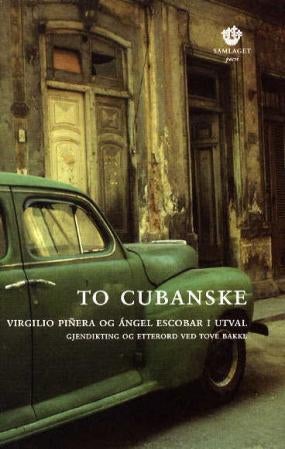 To cubanske - Virgilio Piñera og Ángel Escobar i utval