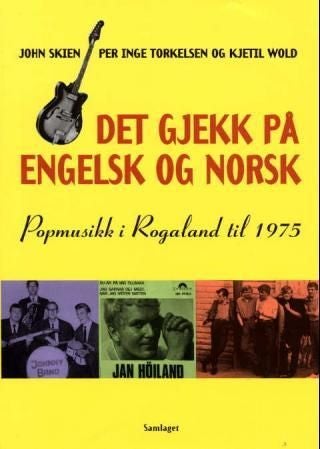 Det gjekk på engelsk og norsk - popmusikk i Rogaland til 1975