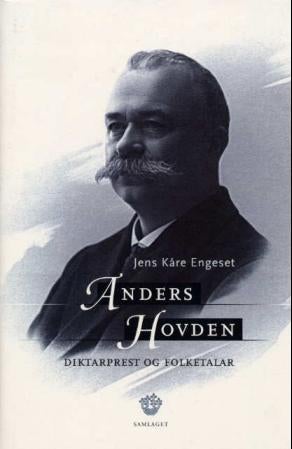 Anders Hovden - diktarprest og folketalar