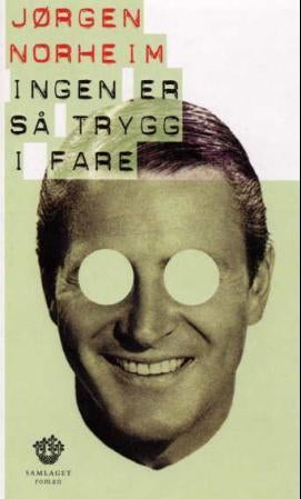 Ingen er så trygg i fare - roman