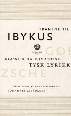 Tranene til Ibykus - klassisk og romantisk tysk lyrikk