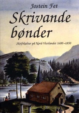 Skrivande bønder - skriftkultur på Nord-Vestlandet 1600-1850