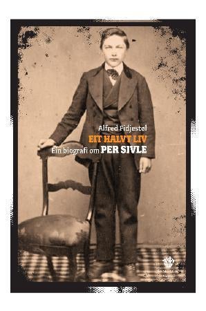 Eit halvt liv - ein biografi om Per Sivle