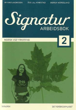 Signatur 2 - arbeidsbok : norsk vg2 yrkesfag