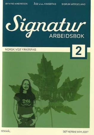 Signatur 2 - arbeidsbok : norsk vg2 yrkesfag