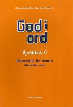 God i ord 6 - språkbok : ressursbok for læraren