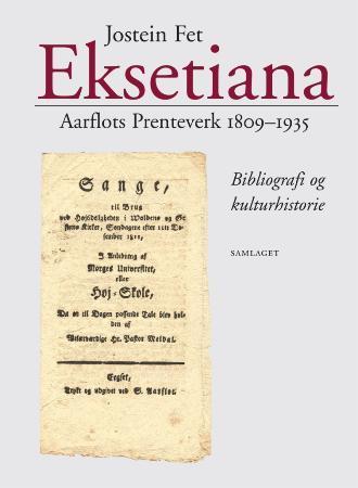 Eksetiana - Aarflots prenteverk 1809-1935 : bibliografi og kulturhistorie