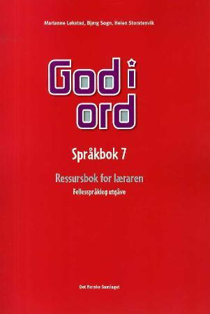 God i ord 7 - språkbok : ressursbok for læraren