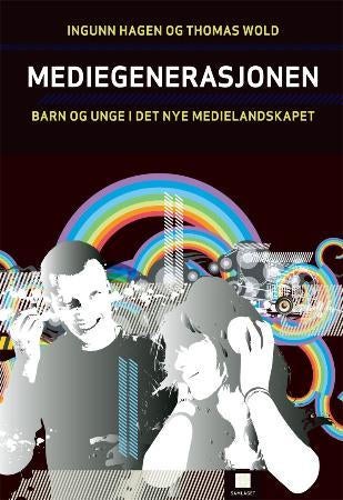 Mediegenerasjonen - barn og unge i det nye medielandskapet