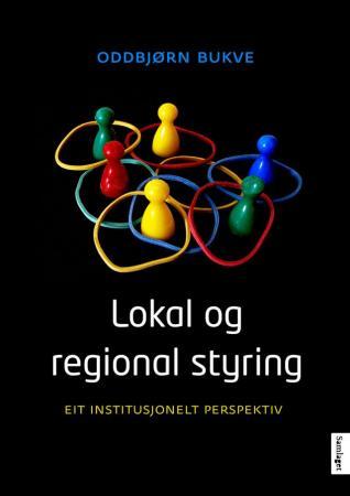 Lokal og regional styring - eit institusjonelt perspektiv