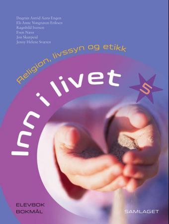 Inn i livet 5 - elevbok : religion, livssyn og etikk