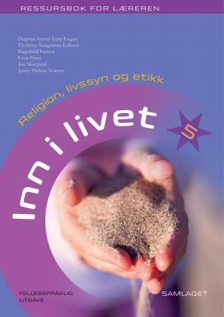 Inn i livet 5 - ressursbok for læreren : religion, livssyn og etikk