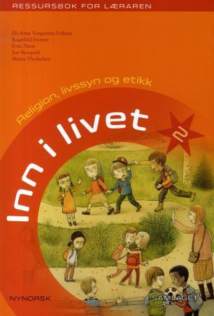Inn i livet 2 - ressursbok for læraren : religion, livssyn og etikk