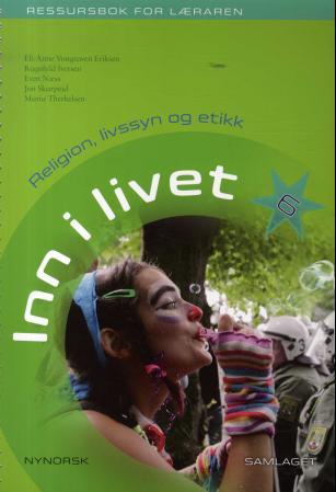 Inn i livet 6 - ressursbok for læraren : religion, livssyn og etikk