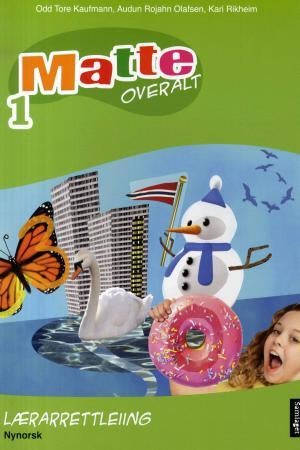 Matte overalt 1 - lærarrettleiing : matematikk for barnetrinnet