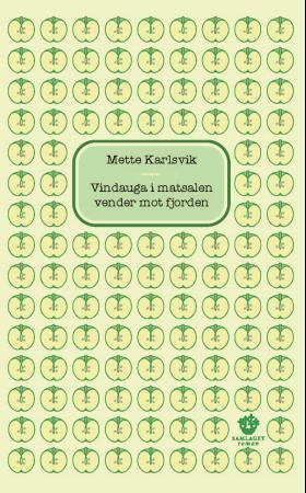 Vindauga i matsalen vender mot fjorden - roman