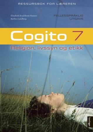 Cogito 7 - ressursbok for læreren : religion, livssyn og etikk
